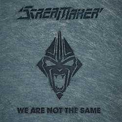 Scream Maker : We Are Not the Same